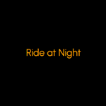 Ride at Night